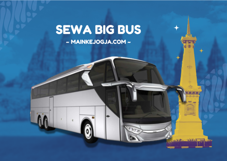 sewa big bus - mainkejogja.com
